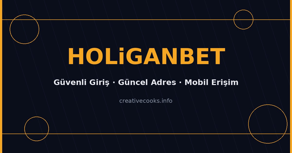 Holiganbet Güvenli Giriş